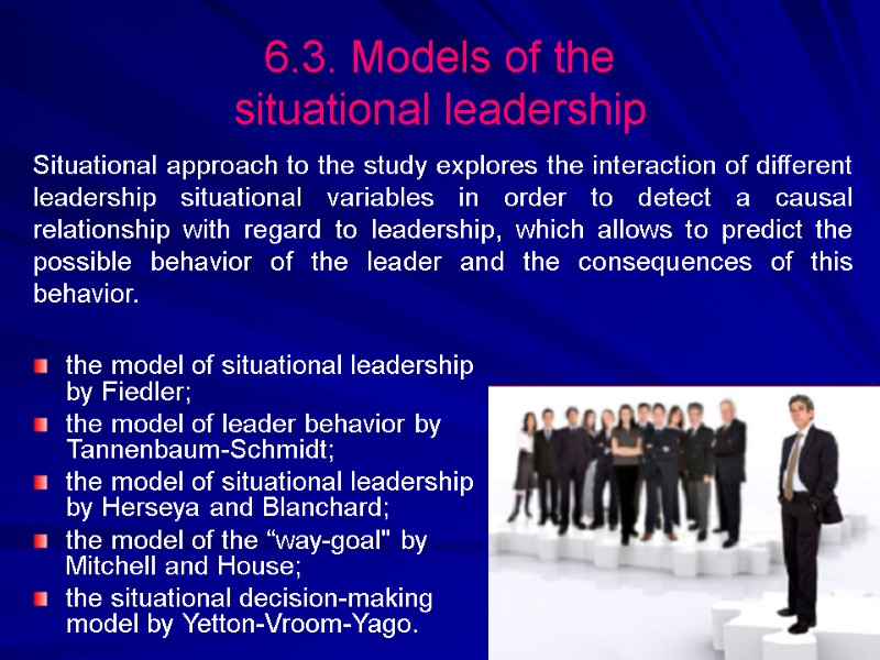 6.3. Models of the  situational leadership the model of situational leadership by Fiedler;